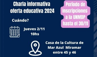 CHARLA INFORMATIVA SOBRE LA OFERTA EDUCATIVA DE LA UNIVERSIDAD NACIONAL DE MAR DEL PLATA EN MAR AZUL