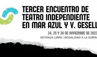HOY TERMINA EL TERCER ENCUENTRO DE TEATRO INDEPENDIENTE EN MAR AZUL