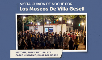 UNA NOCHE EN LOS MUSEOS DE VILLA GESELL