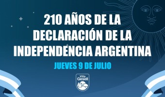 9 DE JULIO: CONMEMORACI�N DEL 210.� ANIVERSARIO DE LA DECLARACI�N DE LA INDEPENDENCIA