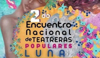 SEGUNDO ENCUENTRO NACIONAL DE TEATRERAS
