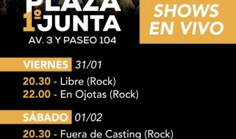 FIN DE SEMANA CARGADO DE ESPECTCULOS EN PLAZA PRIMERA JUNTA