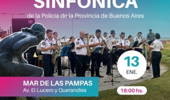 LA AGRUPACI�N SINF�NICA DE LA POLIC�A BONAERENSE EN MAR DE LAS PAMPAS