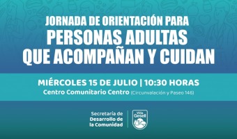 JORNADA DE ORIENTACI�N DESTINADA A PERSONAS ADULTAS QUE ACOMPA�AN Y CUIDAN