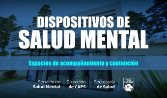 DISPOSITIVOS DE SALUD MENTAL: ESPACIOS DE ACOMPA�AMIENTO Y CONTENCI�N EN VILLA GESELL